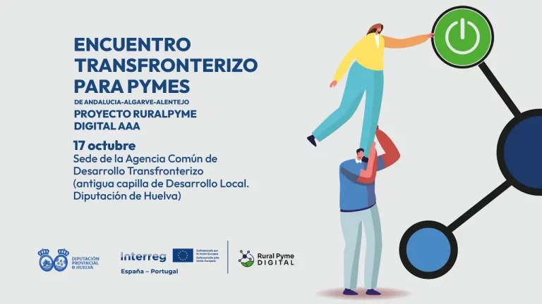 Diputación de Huelva organiza un encuentro transfronterizo para pymes en el marco del proyecto europeo RuralPyme Digital AAA